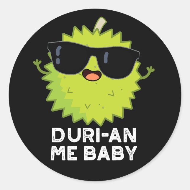 Adesivo Redondo Duri-an Me Baby Funny Durian Fruta Pun Dark BG (Frente)