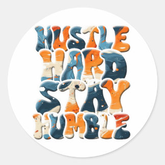 Adesivo Redondo Duro Hustle Mantenha-se humilde