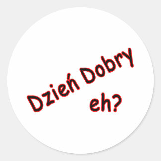 Adesivo Redondo Dzien Dobry, hein? Ângulo