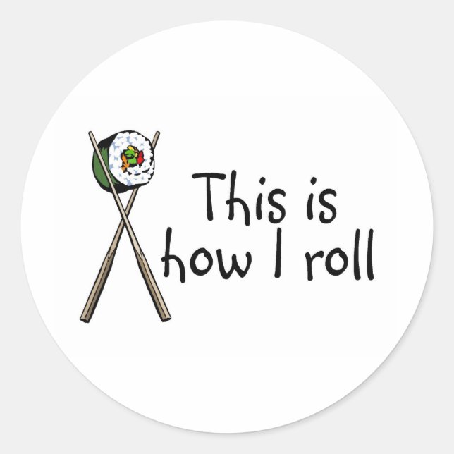 Adesivo Redondo É Assim Que Eu Roll Sushi (Frente)