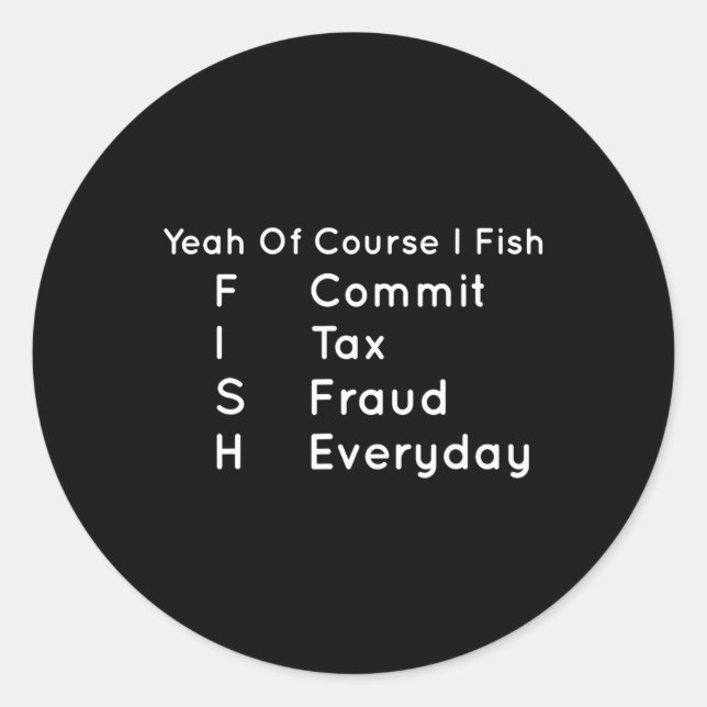 Adesivo Redondo É Claro Que Eu Pego Fraude Fiscal Cometida Cotidia (Frente)