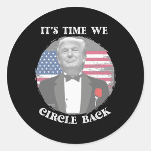Adesivo Redondo É Hora de Cercar a Bandeira do Trump Ck