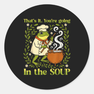 Adesivo Redondo É Isso Você Vai Para A Sopa Meme de Sapo Engraçado