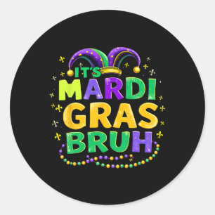 Adesivo Redondo É Mardi Gras Bruh Adolescentes Garotos Engraçados 