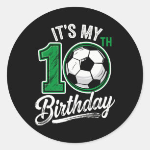 Adesivo Redondo É Meu 10º Aniversário Futebol 10 Anos De Idade Ani