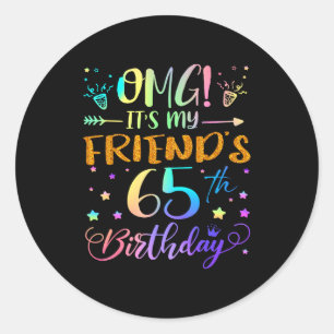 Adesivo Redondo É Meu Aniversário De 65 Anos Do Meu Amigo, Doce 65