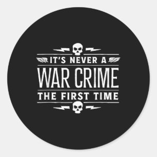 Adesivo Redondo É Nunca Um Crime De Guerra Pela Primeira Vez - Um