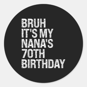 Adesivo Redondo É o 70º aniversário da minha Nana, Coroa de Rainha