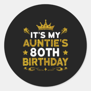 Adesivo Redondo É o 80º Aniversário da Minha Tia Feliz Aniversário