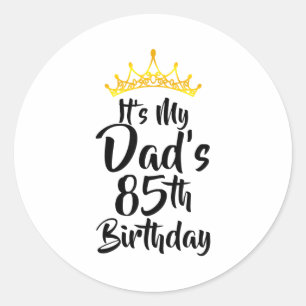 Adesivo Redondo É o 85º aniversário do meu pai Coroa Feliz 85 anos