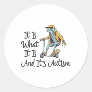 Adesivo Redondo É o que é e é autismo - Sapo Autismo Mem