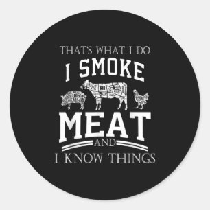 Adesivo Redondo É O Que Eu Fumo Carne Eu Sei Coisas Engraçadas S