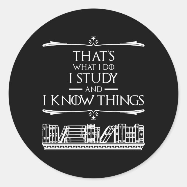 Adesivo Redondo É o que faço, estudo e sei coisas (Frente)