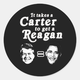 Adesivo Redondo É preciso um Carter para conseguir um Reagan
