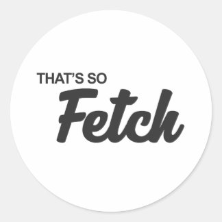 Adesivo Redondo É tão Fetch Impressão