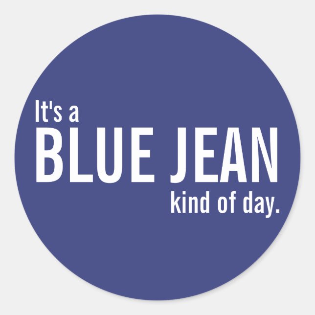 Adesivo Redondo É um Blue Jean Kind of Day Blue (Frente)