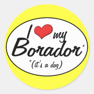 Adesivo Redondo É um cão! Eu amo meu Borador