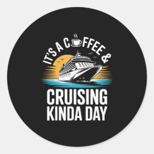 Adesivo Redondo É Um Dia Engraçado De Café E Cruzeiro Funny Cruise
