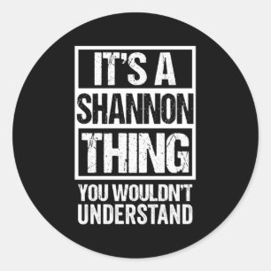 Adesivo Redondo É Uma Coisa De Shannon Que Você Não Entenderia Pri