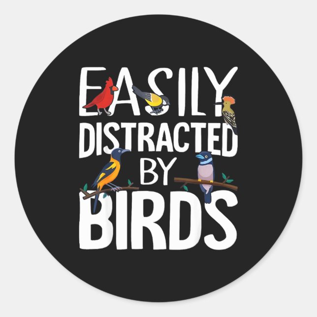 Adesivo Redondo Easily Distracted By Birds Funny Bird Lover &amp;  (Frente)
