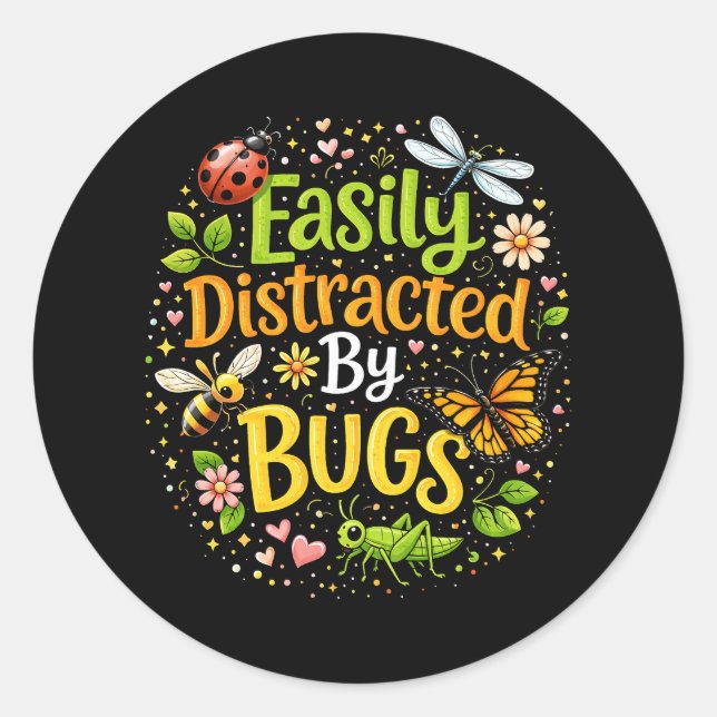 Adesivo Redondo Easily Distracted by Bugs (Frente)
