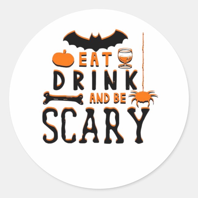 Adesivo Redondo Eat Drink And Be Scary Funny Halloween Quote (Frente)