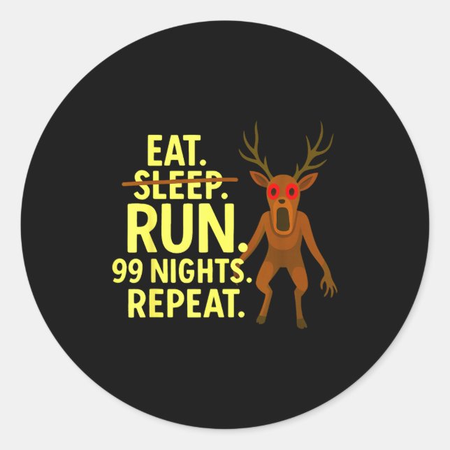 Adesivo Redondo Eat Sleep Run 99 Nights Repeat Y Deer Funny Gamer  (Frente)