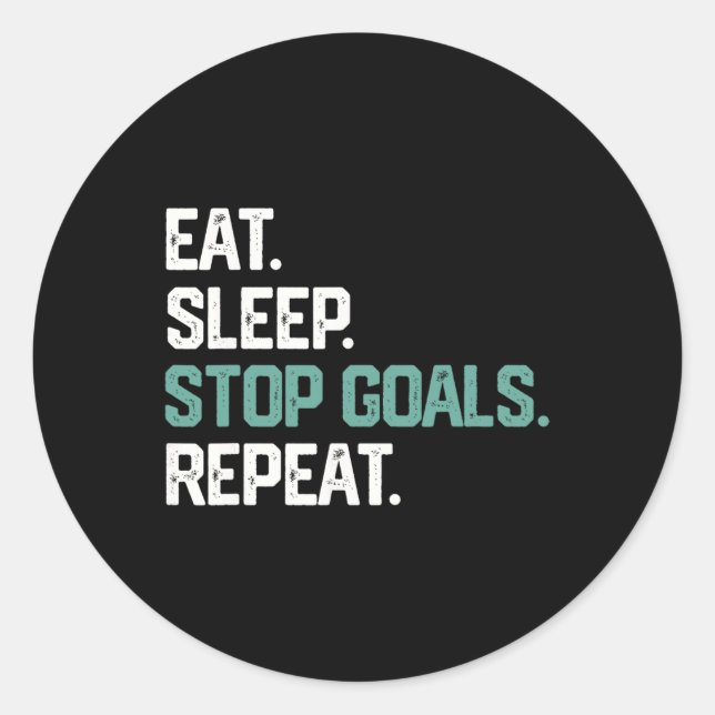 Adesivo Redondo Eat Sleep Stop Goals Repeat Goalie Soccer Hockey K (Frente)
