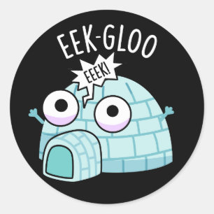 Adesivo Redondo Eek-gloo Iglu Engraçado Piada Fundo Escuro