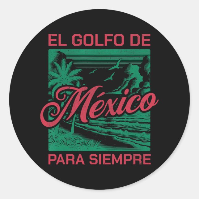 Adesivo Redondo El Golfo De México Para Siempre (Frente)