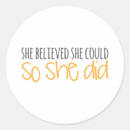 Adesivo Redondo Ela Acreditava Que Podia, Então Ela Acreditou