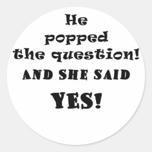 Adesivo Redondo Ele respondeu à pergunta e ela disse sim