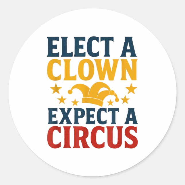 Adesivo Redondo Elect A Clown Expect A Circus Fun  (Frente)