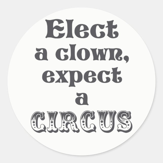 Adesivo Redondo Eleger um palhaço, esperar um circo Anti-Vedantes (Frente)