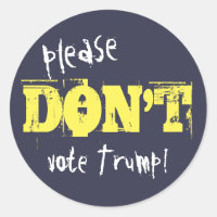 Eleição 2016 Por favor, não vote Trump qualquer te