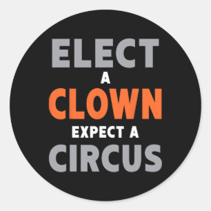 Adesivo Redondo Eleita Um Palhaço Esperando Um Circo - Anti-Trump