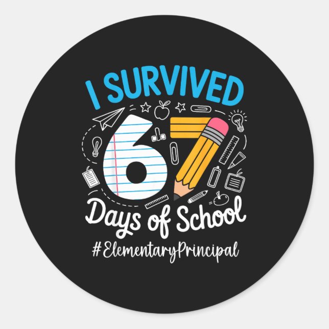Adesivo Redondo Elementary Principal Survived 67 Days Of School Hu (Frente)