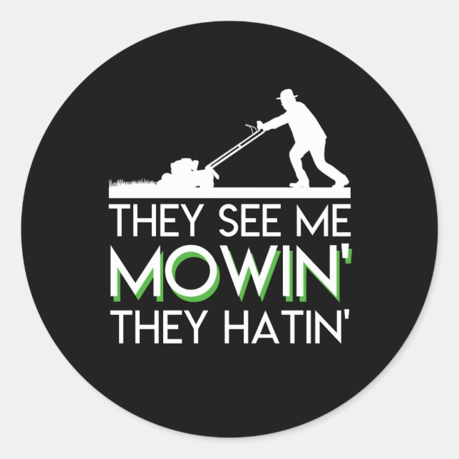Adesivo Redondo Eles Me Vêm Mowin Eles Odiam O Poder Do Amarrador (Frente)