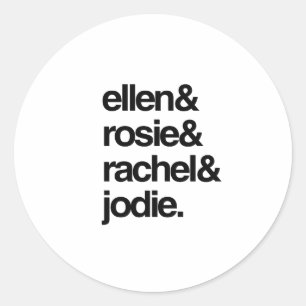 Adesivo Redondo Ellen Rosie Rachel e Jodie