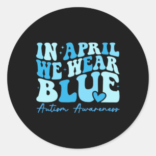 Adesivo Redondo Em abril, Vestimos a consciência do Autismo Azul