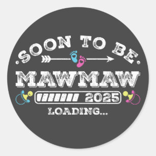 Adesivo Redondo Em breve será a carga de Mawmaw 2025