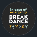 Adesivo Redondo Em Caso De Emergência Dançarino Funny Dançando Fun<br><div class="desc">Em Caso De Dança De Emergência. Design de dança engraçada para aqueles que adoram dançar quando ouvem a música. Legal e fofa mercadoria de dança para aqueles que amam dança de rua e música de hip hop. Perfeito para celebrar o baile no Dia Nacional da Dança. presente de Natal e...</div>