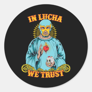 Adesivo Redondo Em Lucha, Confiamos Em Camisa Cinco De Mayo Mexica