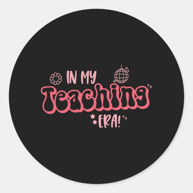 Adesivo Redondo Em Minha Época De Ensino Engraçado Professor Aluno (Frente)