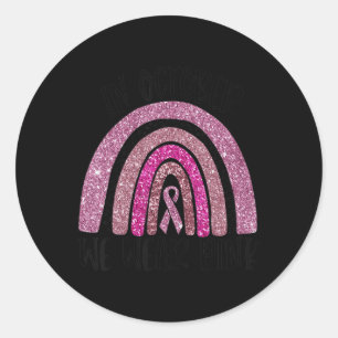 Adesivo Redondo Em outubro, Vestimos Cancer rosa-arco-íris no