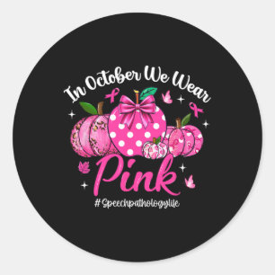 Adesivo Redondo Em outubro Vestimos Pink Speight Pathology Life Br