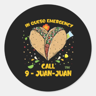 Adesivo Redondo Em Queso Emergency Cinco De Mayo Shirt Taco Call 9