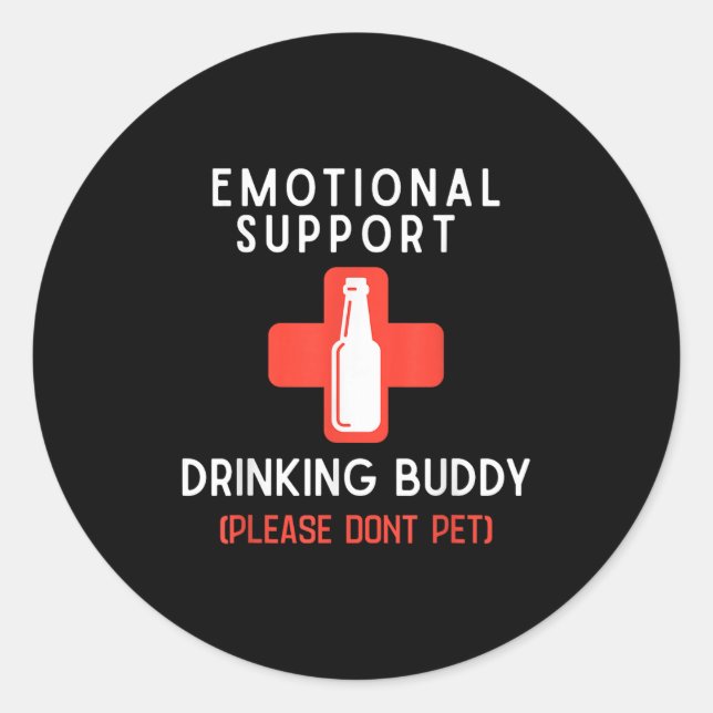 Adesivo Redondo Emotional Drinking Buddy Please Don't Pet Drunk Dr (Frente)