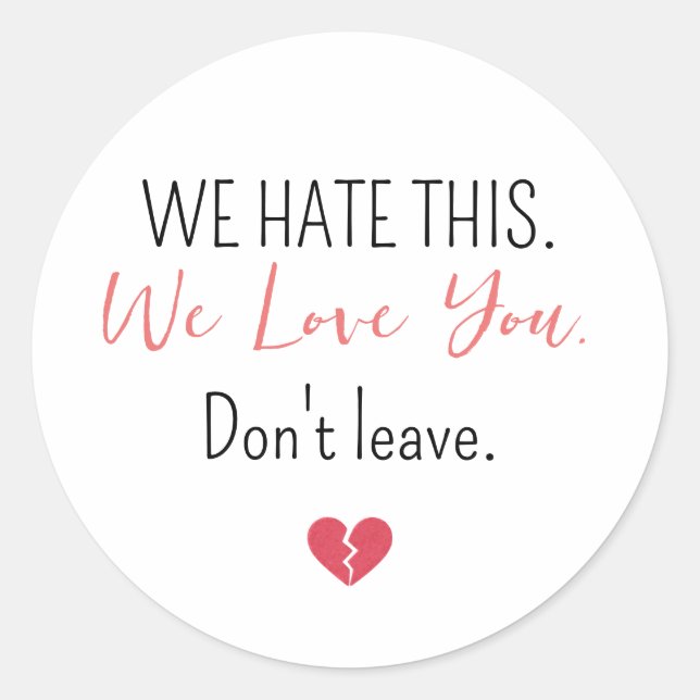 Adesivo Redondo Emotional Farewell Coworker Don’t Leave (Frente)