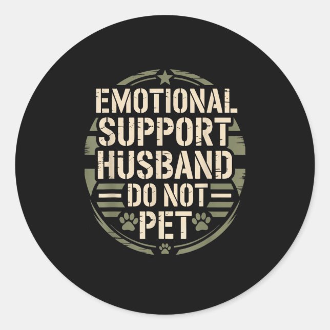 Adesivo Redondo Emotional Suprt Husband Funny Pet For Men Wife  (Frente)